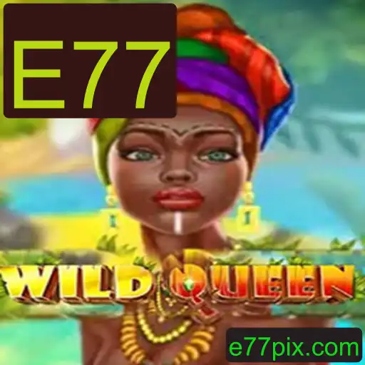 WildQueen: O Jogo Que Encanta com E77